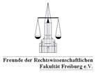 Freunde der Rechtswissenschaftlichen Fakultät der Universität Freiburg