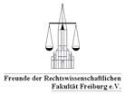 Freunde der Rechtswissenschaftlichen Fakultät der Universität Freiburg