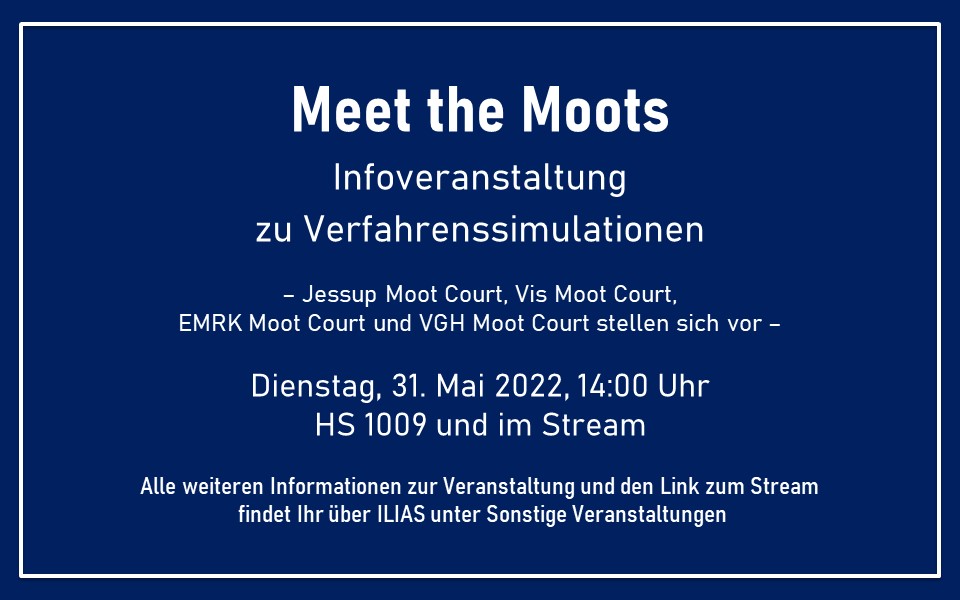Meet the Moots Infoveranstaltung zu Verfahrenssimulationen. 31. Mai 2022 14:00 Uhr im HS 1009 und im Stream.